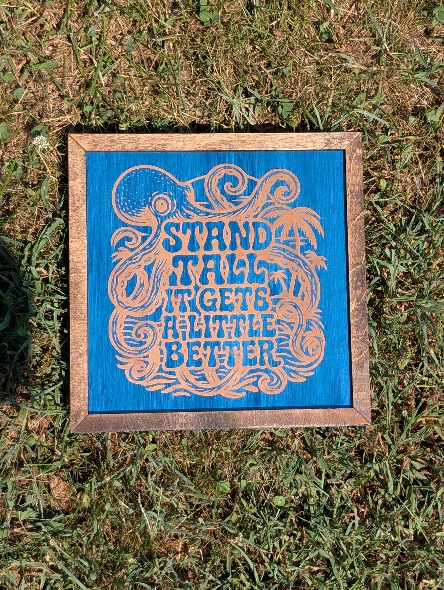Stand Tall It Gets a Little Better – Octopus Wall Art | Inspirational Laser Engraved Wood Sign | Beach, Reggae, Nautical Decor | Dirty Heads
