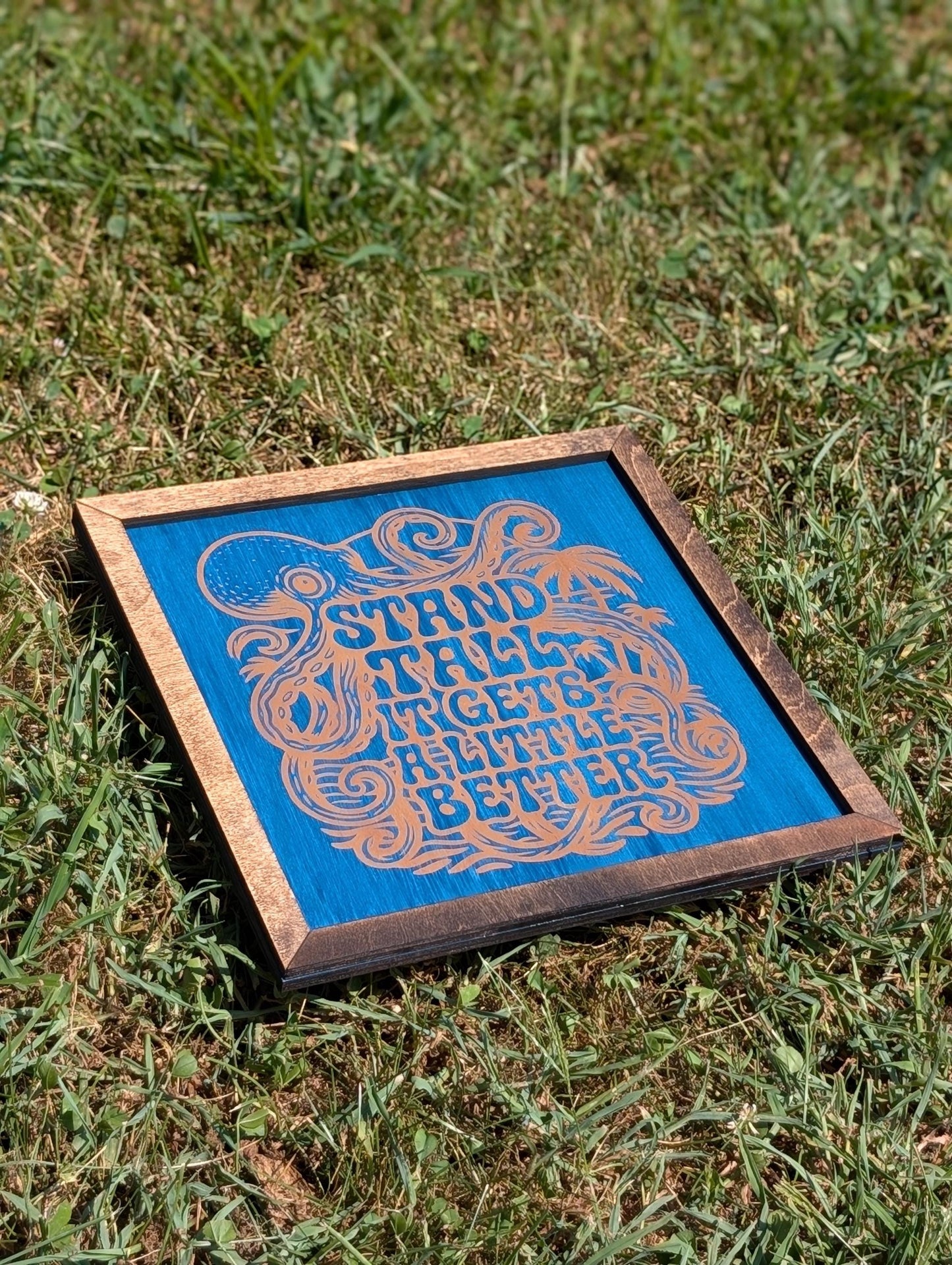 Stand Tall It Gets a Little Better – Octopus Wall Art | Inspirational Laser Engraved Wood Sign | Beach, Reggae, Nautical Decor | Dirty Heads