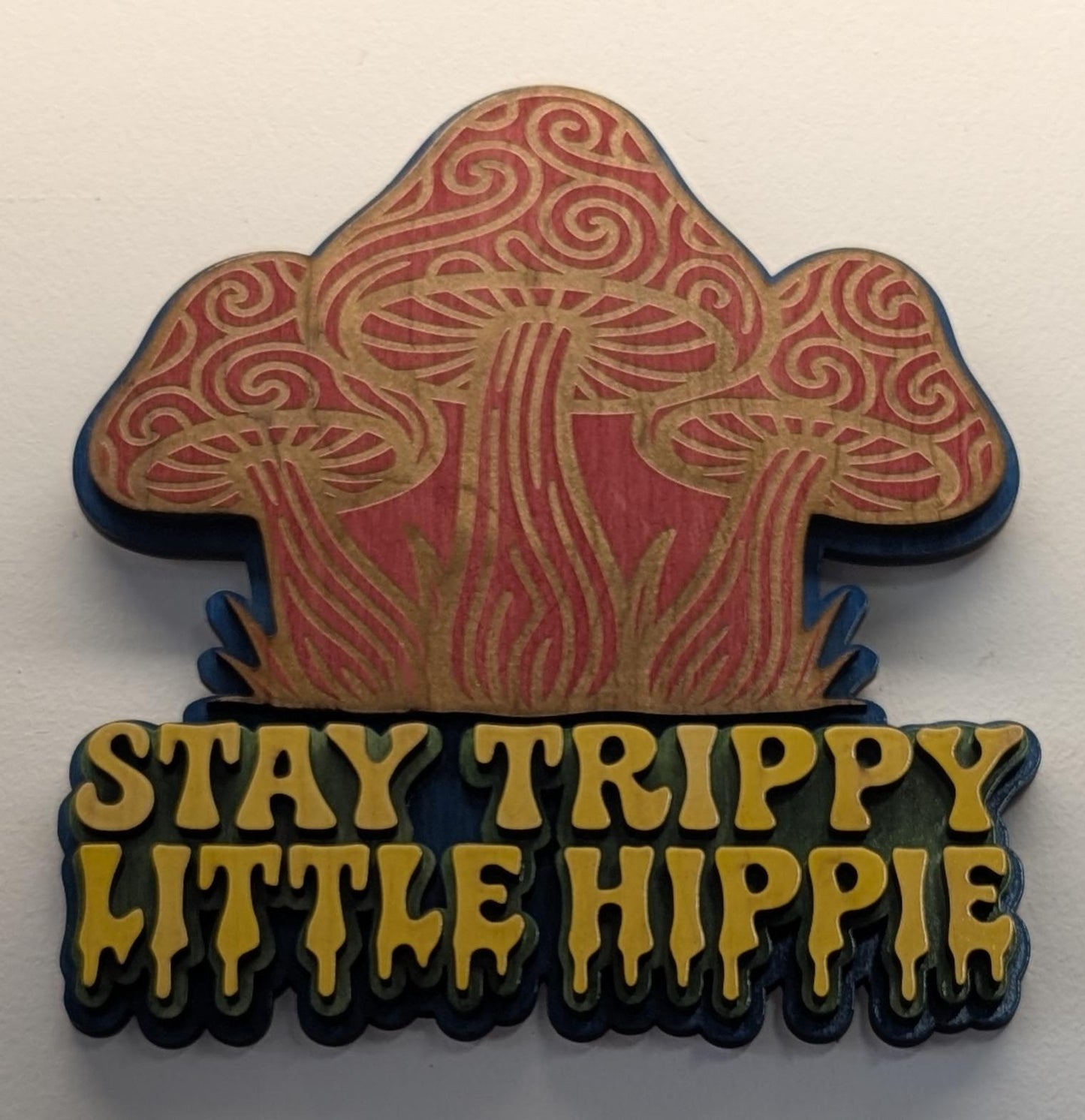 Stay Trippy Little Hippie Sign: Boho Mushroom Decor