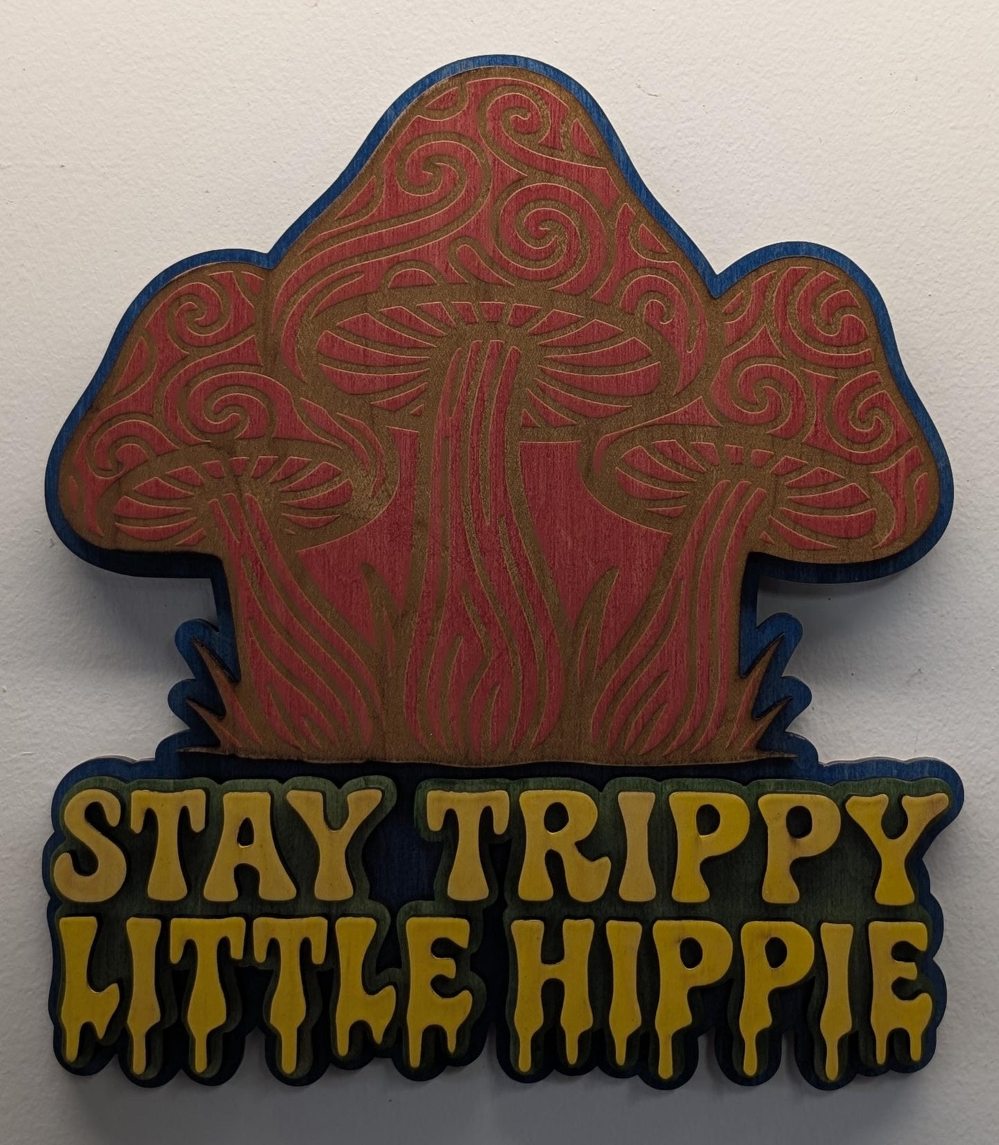 Stay Trippy Little Hippie Sign: Boho Mushroom Decor